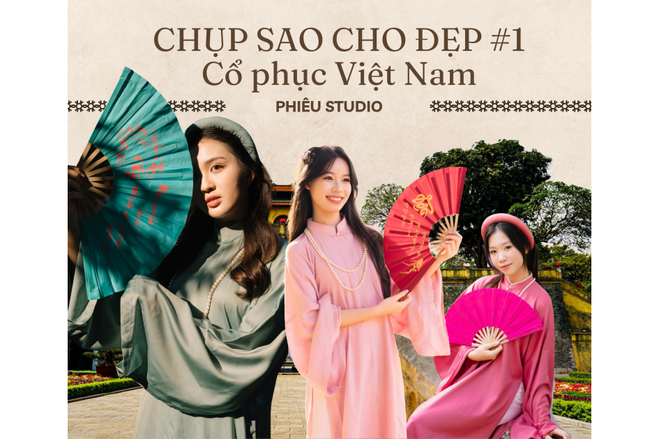 ✨CHỤP SAO CHO ĐẸP #1 | CỔ PHỤC VIỆT NAM